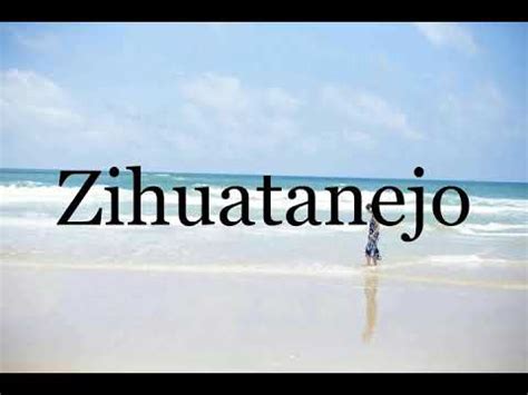how to pronounce camaraderie|zihuatanejo pronunciation.